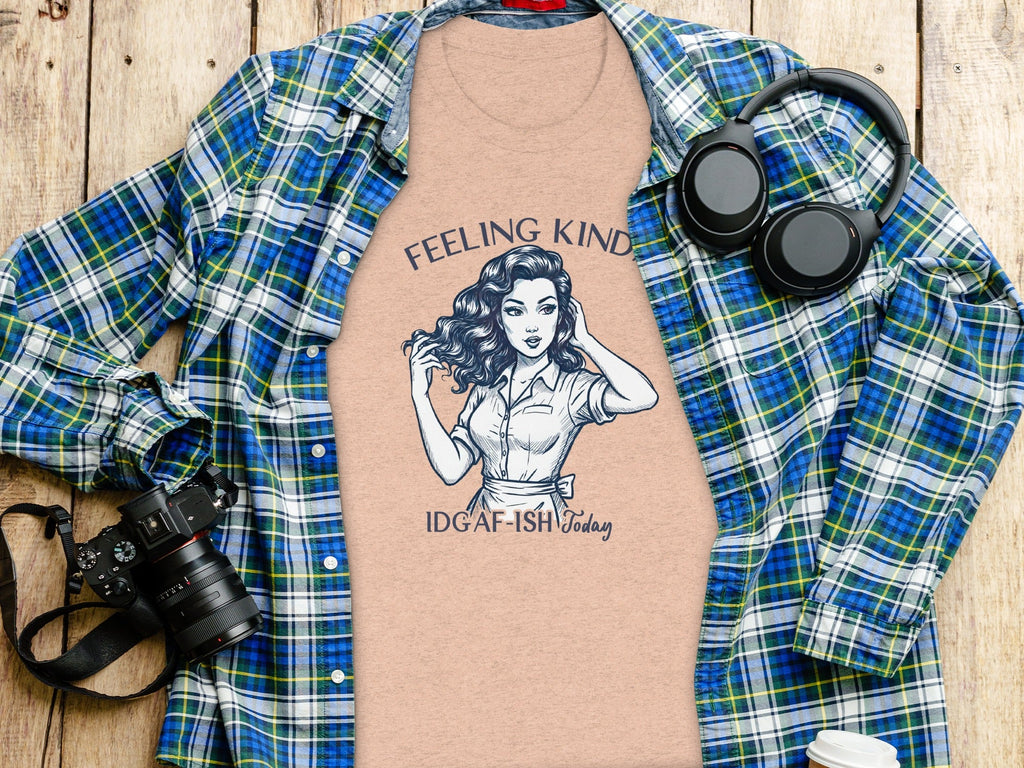 Feeling Kinda IDGAF-ish Today Woman Sketch Design T-Shirt