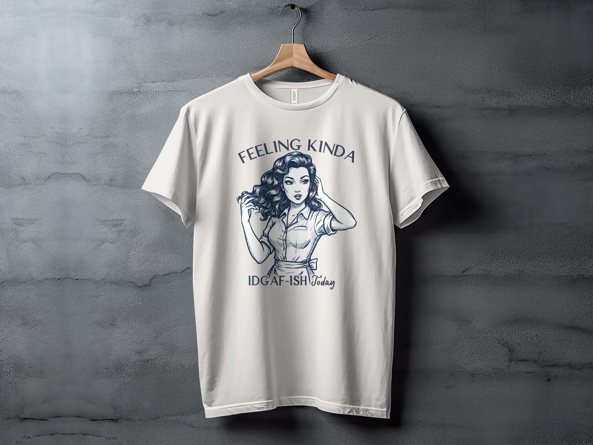 Feeling Kinda IDGAF-ish Today Woman Sketch Design T-Shirt