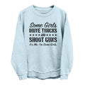 Some Girls Drive Trucks and Shoot Guns