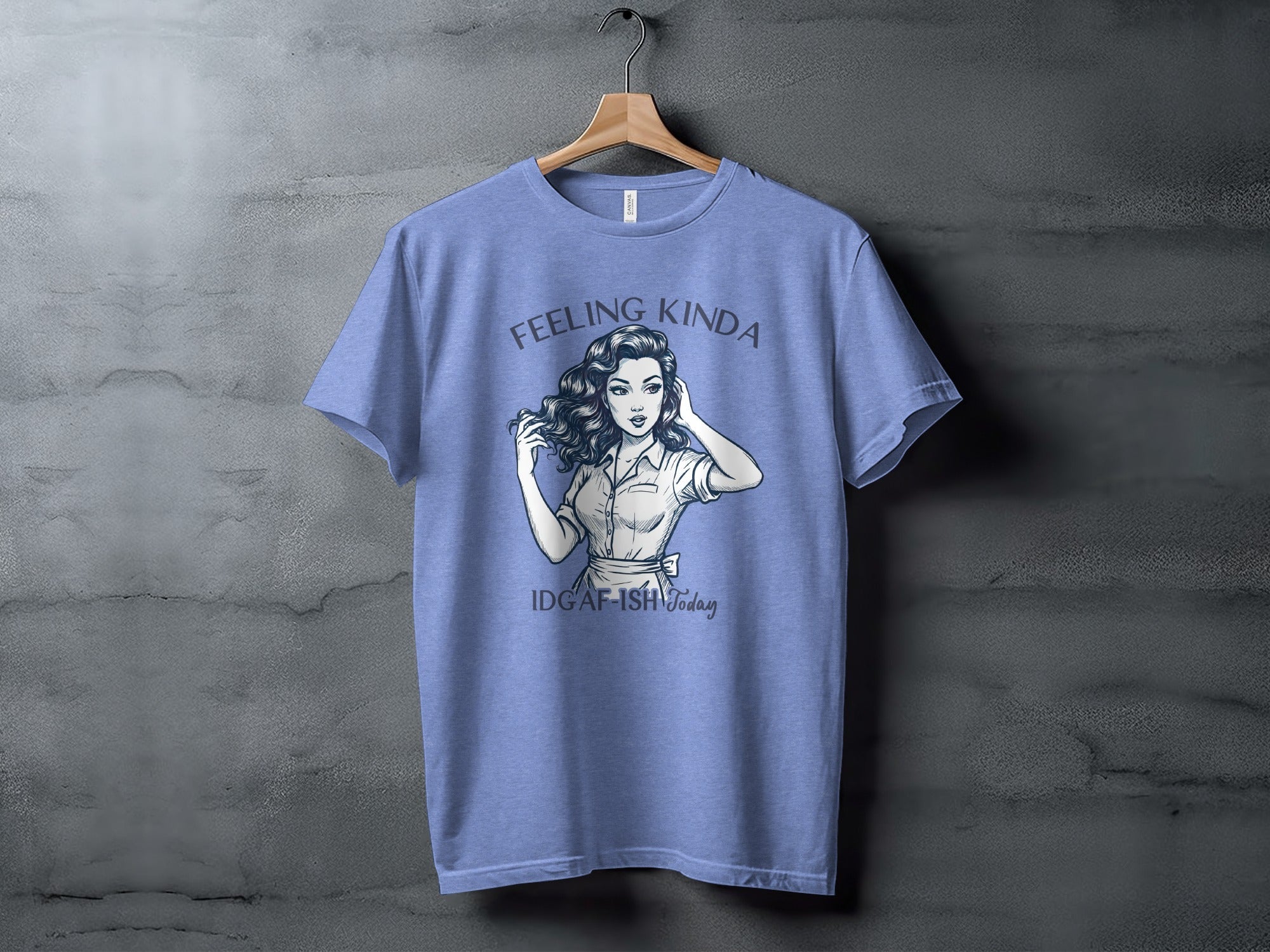 Feeling Kinda IDGAF-ish Today Woman Sketch Design T-Shirt